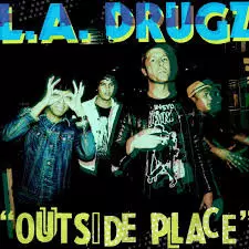 L.A. Drugz: Outside Place