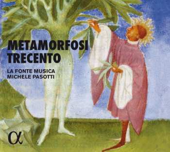 Album Michele Pasotti: Metamorfosi Trecento