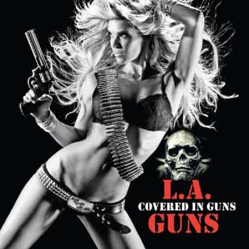 CD L.A. Guns: Covered In Guns
