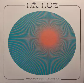 La Luz: The Instrumentals