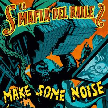 Album La Mafia Del Baile: Make Some Noise