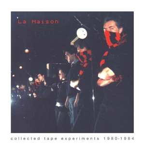 LP La Maison: Collected Tape Experiments 1980-1984 Volume 2