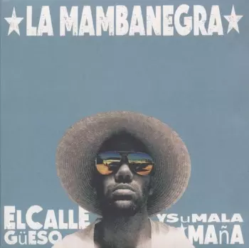 El Callegüeso Y Su Mala Maña
