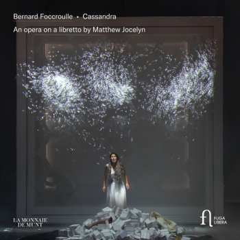 Album La Monnaie Chorus: Foccroulle: Cassandra