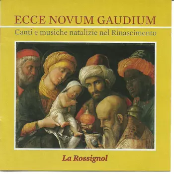 La Rossignol: Ecce Novum Gaudium