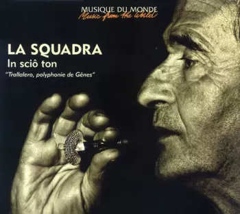Squadra, Compagnia Del Trallalero: In Sciô Ton (Trallalero, Polyphonie De Gênes)