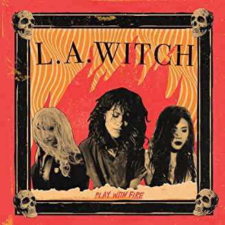 CD L.A. Witch: Play With Fire 