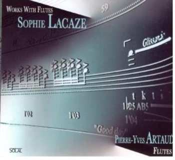 Album Lacaze / Artaud / Biget / Tanada / Maulne: Works For Flute