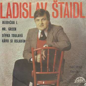 Album Ladislav Štaidl: Bludička L / Mr. Green / Dívka Toulavá / Kávu Si Osladím