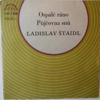 SP Ladislav Štaidl: Ospalé Ráno / Půjčovna Snů