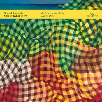Laércio Diniz: Nimrod Borenstein: Suspended opus 69