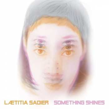 CD Laetitia Sadier: Something Shines