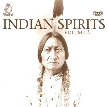 2CD Lakota Natives: The World Of Indian Spirits Volume 2