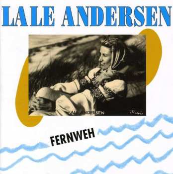 CD Lale Andersen: Fernweh