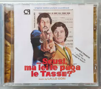 Lallo Gori: Scusi, Ma Lei Le Paga Le Tasse? / Come Rubammo La Bomba Atomica (Original Motion Picture Soundtrack)