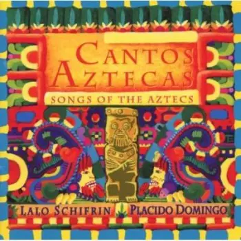 Placido Domingo: Cantos Aztecas