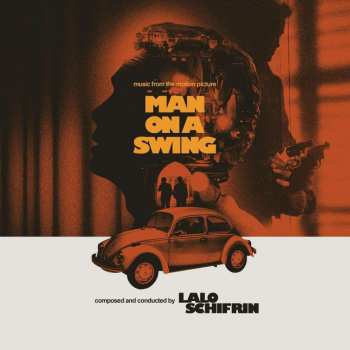 LP Lalo Schifrin: Man On A Swing (Original Motion Picture Soundtrack)