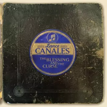 Lance Canales: The Blessing And The Curse