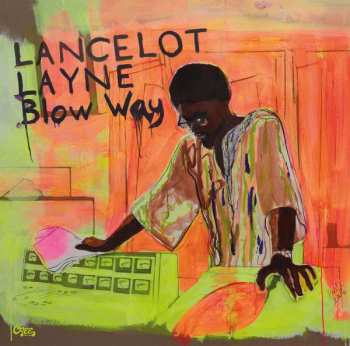 2CD Lancelot Layne: Blow ’Way DIGI