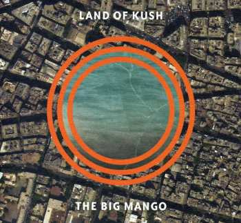CD Land Of Kush: The Big Mango