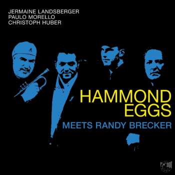Album Landsberger,jermaine / Morello,paulo: Hammond Eggs Meets Randy Brecker