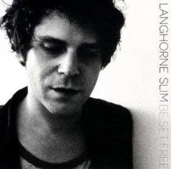 CD Langhorne Slim: Be Set Free