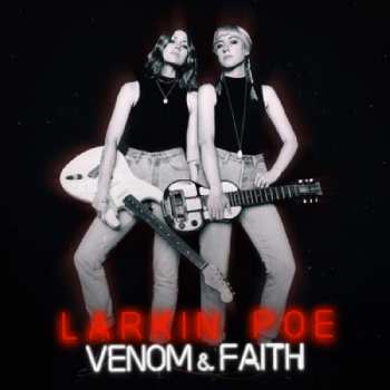 LP Larkin Poe: Venom & Faith