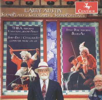 Album Larry Austin: CDCM Computer Music Series Vol. 28: The Composer In The Computer Age VIII