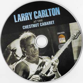 CD Larry Carlton: At The Chestnut Cabaret - The 1990 Broadcast