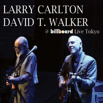 Album Larry Carlton: @ Billboard Live Tokyo