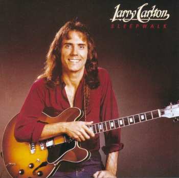 CD Larry Carlton: Sleepwalk = 夢飛行 LTD