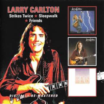 2CD Larry Carlton: Strikes Twice / Sleepwalk / Friends