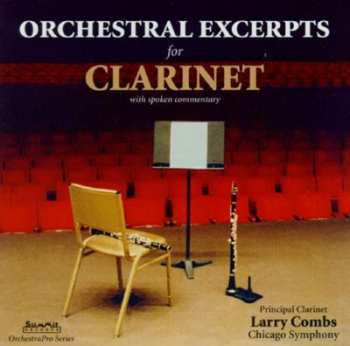 CD Larry Combs: Orchestral Excerpts For Clarinet (With Spoken Commentary)