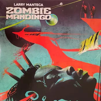 Larry Manteca: Zombie Mandingo