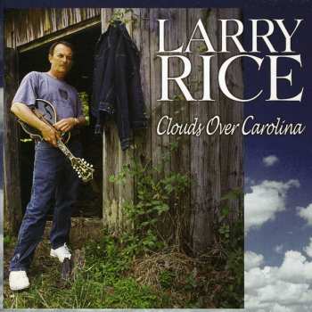 Album Larry Rice: Clouds Over Carolina