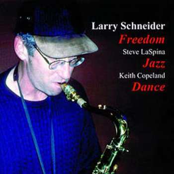 Album Larry Schneider: Freedom Jazz Dance