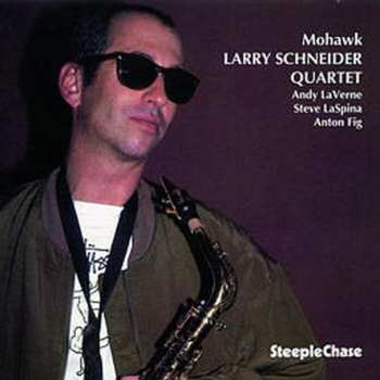 Album Larry Schneider Quartet: Mohawk