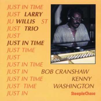Album Larry Willis Trio: Just In Time