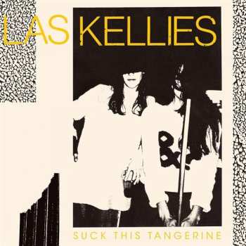 CD Las Kellies: Suck This Tangerine