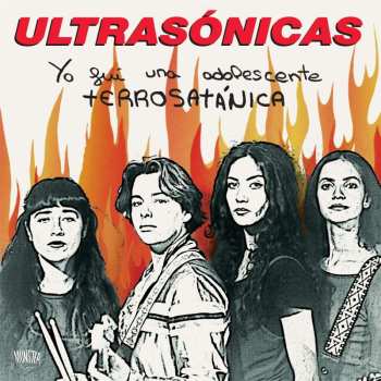 LP Las Ultrasónicas: Yo Fui Una Adolescente Terrosatánica