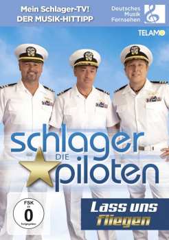 Album Die Schlagerpiloten: Lass Uns Fliegen