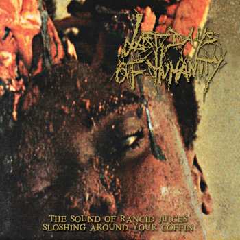 LP Last Days Of Humanity: The Sound Of Rancid Juices Sloshing Around Your Coffin CLR