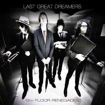 LP Last Great Dreamers: 13th Floor Renegades