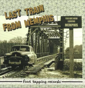 Last Train From Memphis: Last Train From Memphis