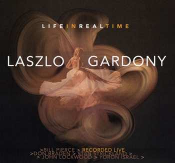 Album László Gárdonyi: Life In Real Time