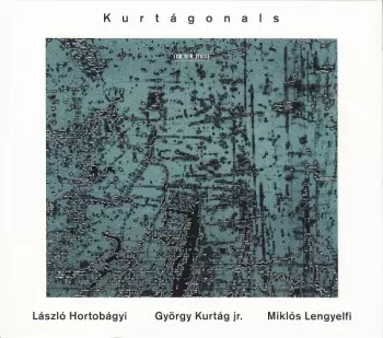 György Kurtág Jr.: Kurtágonals