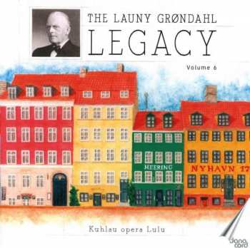 Album Launy Grøndahl: Kuhlau - Opera Lulu