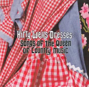 CD Laura Cantrell: Kitty Wells Dresses: Songs Of The Queen Of Country Music