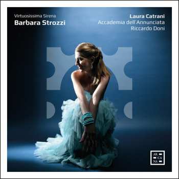 Album Laura Catrani: Barbara Strozzi: Virtuosissima Sirena