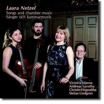 CD Laura Netzel: Songs And Chamber Music
